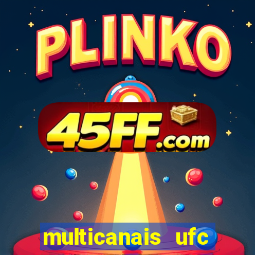 multicanais ufc fight pass